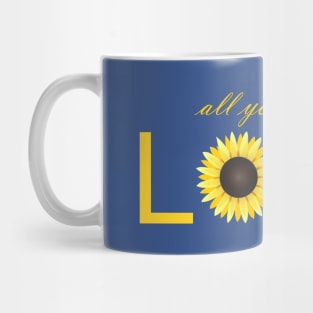 All you need is LOVE (and sunflowers) Mug